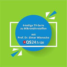 Mehrteilige Serie mit Prof. Dr. Elmar Wienecke zu Mikronährstoffen beim Schweizer Gesundheitsfernsehen QS24